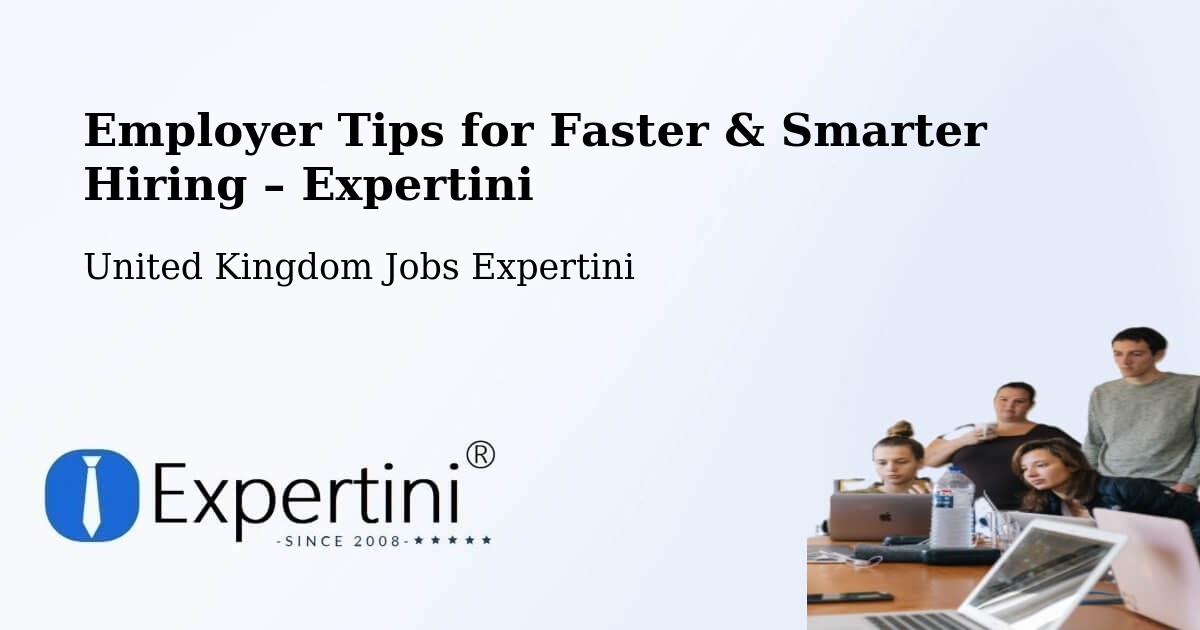 Employer Tips for Hiring & Recruitment – Odiham - Odiham, United Kingdom Jobs Expertini