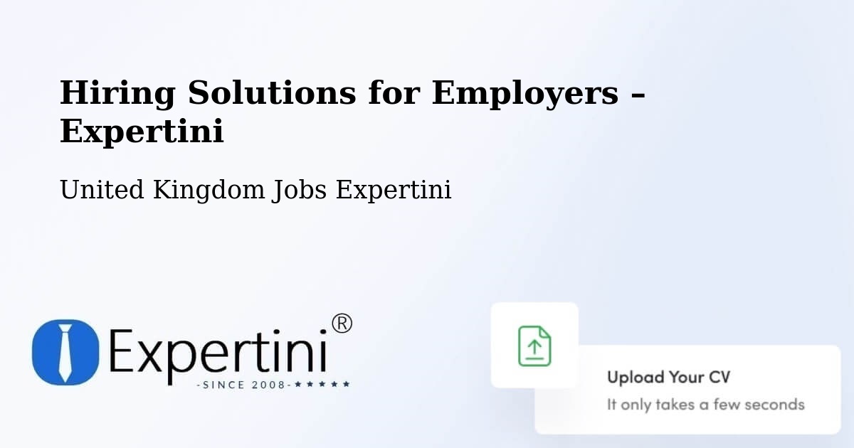 Hiring Solutions for Employers in Odiham - Odiham, United Kingdom Jobs Expertini